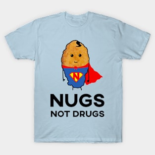 Nugs Not Drugs - Superhero Chicken Nugget T-Shirt